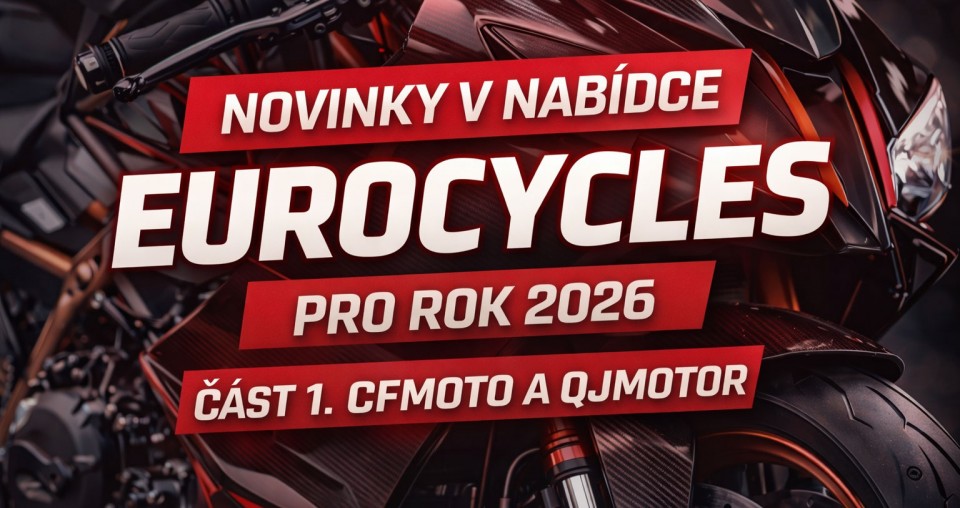 více - Novinky v nabídce EuroCycles pro rok 2026 část 1. CFMOTO a QJMotor