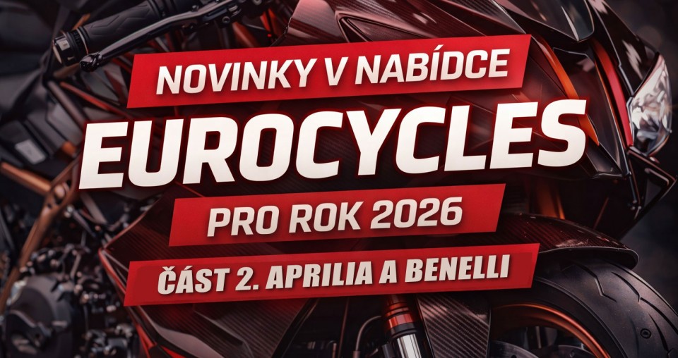 více - Novinky v nabídce EuroCycles pro rok 2026 část 2. Aprilia a Benelli